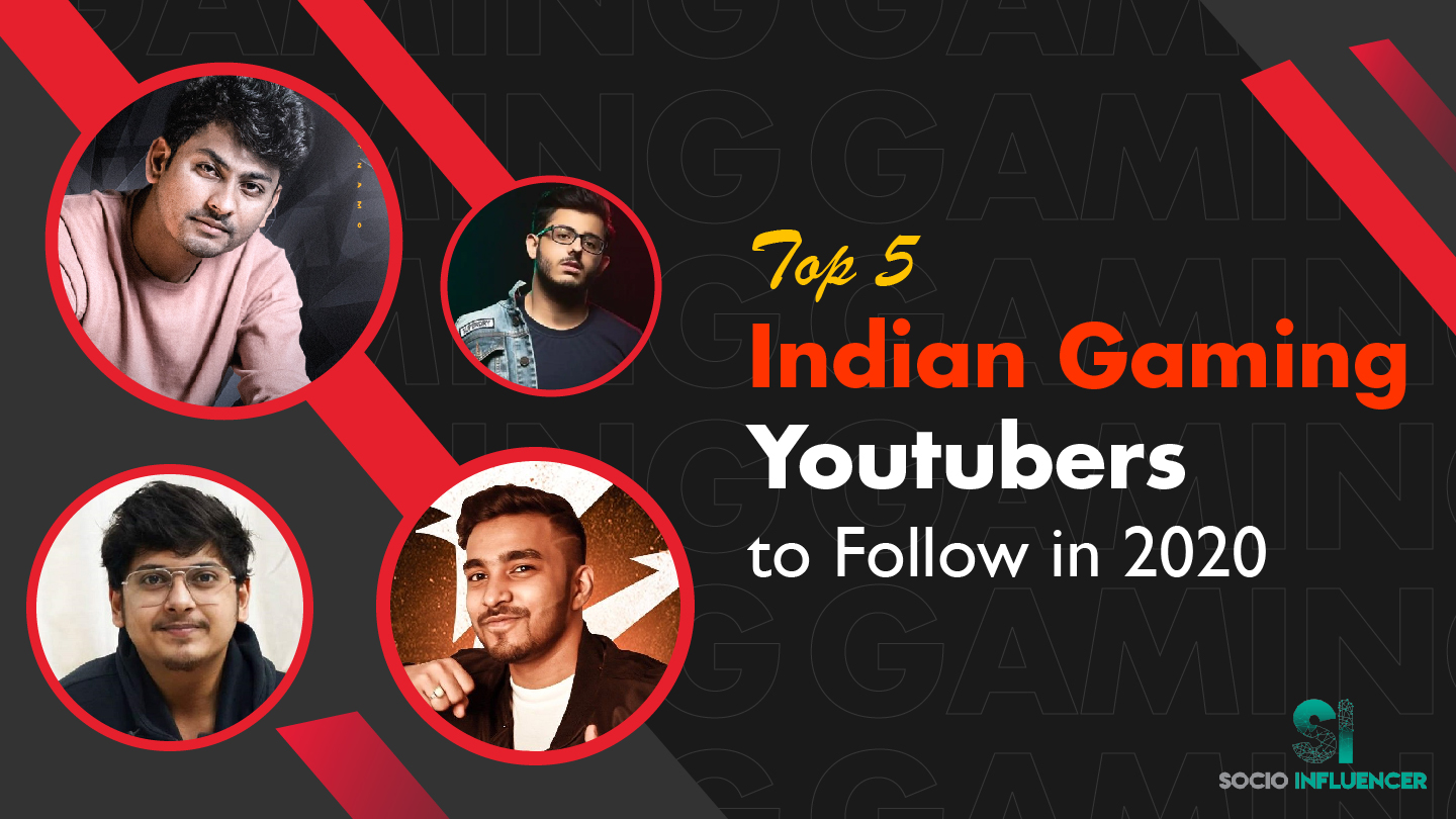 Top 5 Indian Gaming YouTubers 2020 Socio Influencer