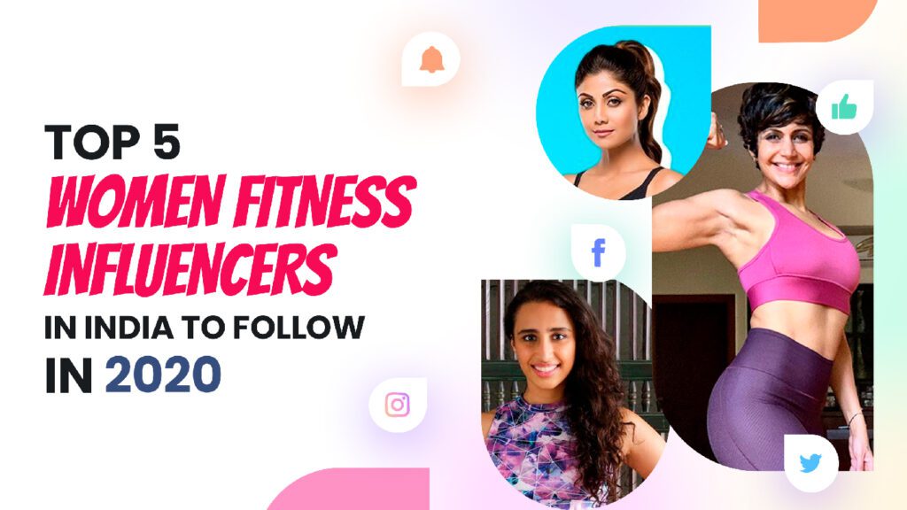 Top 5 Women Fitness Influencers in India to follow in 2020 Socio