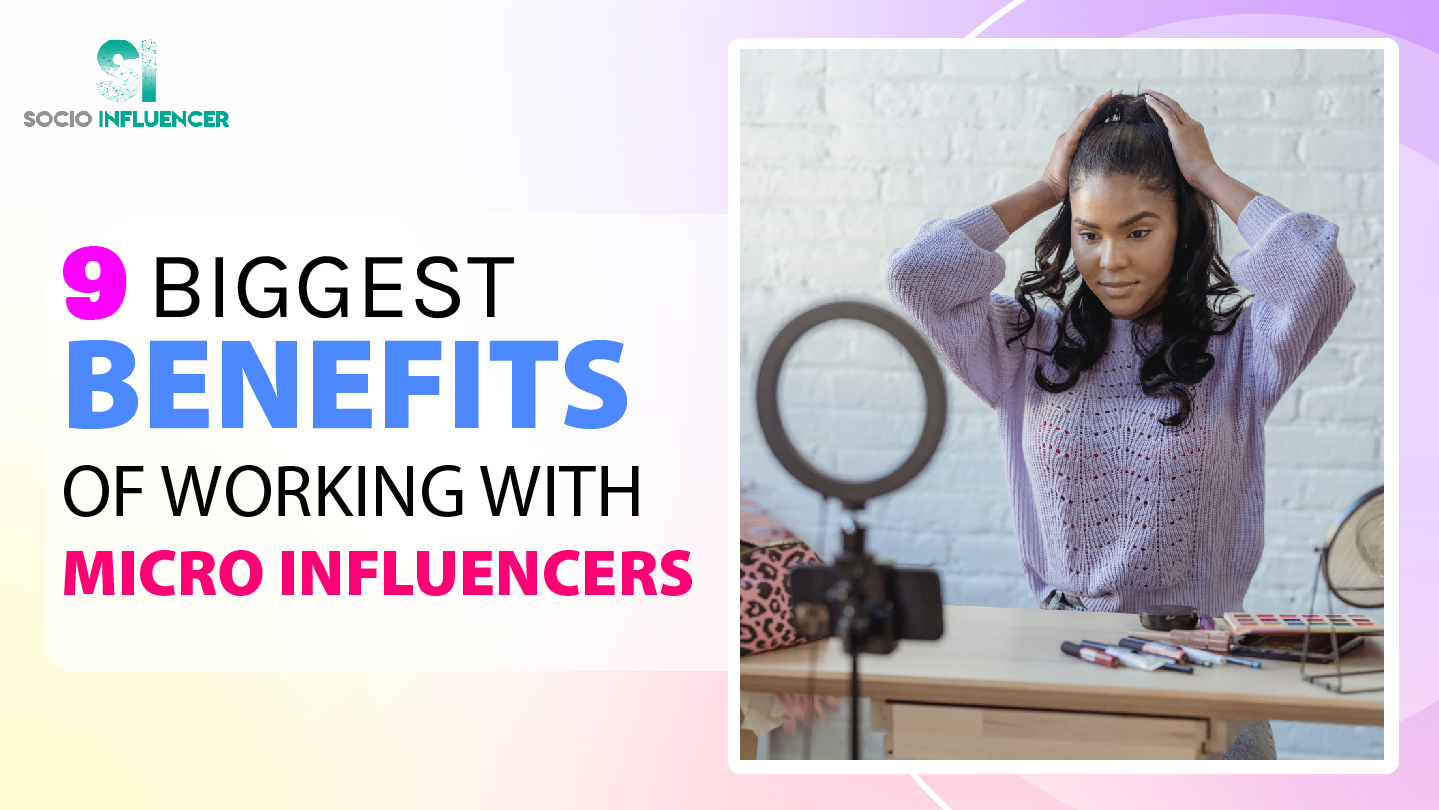 Benefits of Micro Influencers