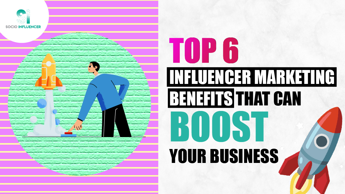 Influencer Marketing Benefits for Business