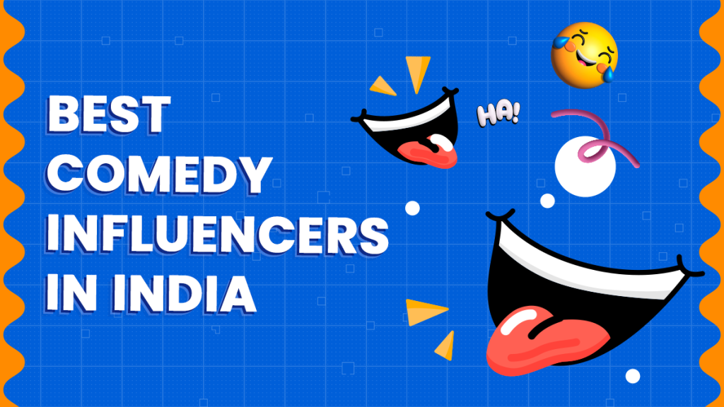 Top comedy influencers in india